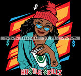 Melanin Drinking Coffee Money Cash Hustle Skills Skillz Dope Hustler Hustling Designs For Products SVG PNG JPG EPS Cut Cutting