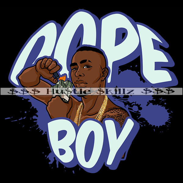 Dope Boy Money Cash Hustle Skillz Dope Hustler Hustling Designs For Products SVG PNG JPG EPS Cut Cutting