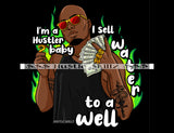 I'm A Hustler Baby Gangster Black Man Holding Money Cash Hustle Skillz Dope Hustler Hustling Designs For Products SVG PNG JPG EPS Cut Cutting