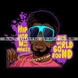 Hip Hop Quotes Black Man Hustle Skillz Dope Hustler Hustling Designs For Products SVG PNG JPG EPS Cut Cutting