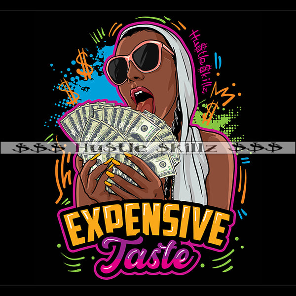 Sexy Woman Licking Money Expensive Taste Cash Hustle Skillz Dope Hustler Hustling Epic Designs For Products SVG PNG JPG EPS Cut Cutting