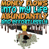 Money Flows Into My Life Successful Savage Woman Quotes Money Hustler Grind Logo Hustle Skillz SVG PNG JPG Vector Cut Files Silhouette Cricut