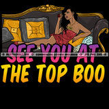 See You At the Top Boo Sarcastic Savage Quotes Logo Hustle Skillz SVG PNG JPG Vector Cut Files Silhouette Cricut