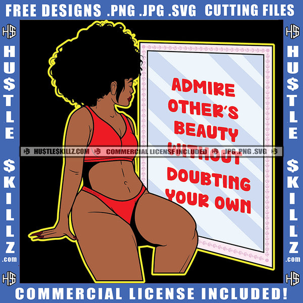 Admire Other's Beauty Without Doubting Your Own Savage Life Positive Quotes Woman Motivational Phrases Logo Hustle Skillz SVG PNG JPG Vector Cut Files Silhouette Cricut