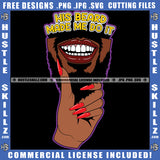 His Beard Made Me Do It Black Man Short Beard Brown Skin Male Masculine Icon Grind Hustling Logo Hustle Skillz SVG PNG JPG Vector Cut Files Silhouette Cricut