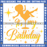 It's My Birthday Girl Female Party Afro Hair Stars Sparkles Grind Logo Hustle Skillz SVG PNG JPG Vector Cut Files Silhouette Cricut