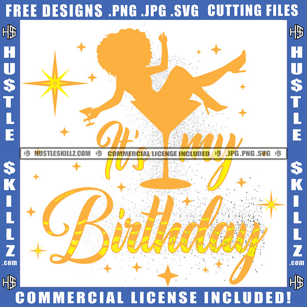 It's My Birthday Girl Female Party Afro Hair Stars Sparkles Grind Logo Hustle Skillz SVG PNG JPG Vector Cut Files Silhouette Cricut