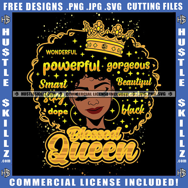 Wonderful Powerful Gorgeous Smart Sexy Amazing Dope Black Blessed Queen Melanin Woman Quotes Black Proud Lady Grind Logo Hustle Skillz SVG PNG JPG Vector Cut Files Silhouette Cricut