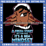 A Fresh Start Isn't A New Place It's A New Mindset Woman Eye Eyeball Open Hands Blood Dripping Grind Hustling Logo Hustle Skillz SVG PNG JPG Vector Cut Files Silhouette Cricut