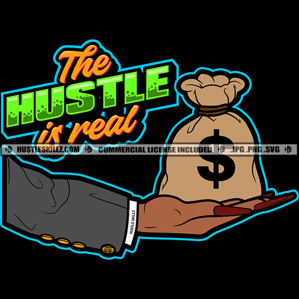 The Hustle Is Real Savage Quotes Arm Hand Bag Bank Money Dollar Sign Jacket Suit Female Lady Hustling Image Hustler Logo Hustle Skillz SVG PNG JPG Vector Cut Files Silhouette Cricut