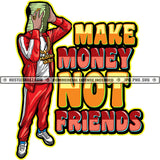 Make Money Not Friends Quote Gangster Man Suit Cash Dollar Bills Hustler Grind Logo Hustle Skillz SVG PNG JPG Vector Cut Files Silhouette Cricut