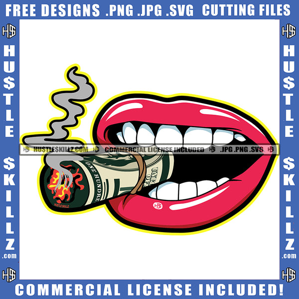 Lips Smoke Teeth Dripping Graphic Grind Hustler Cannabis Smoking Dollar Bill Marijuana Weed leaf Logo Hustle Skillz SVG PNG JPG Vector Cut Files Silhouette Cricut