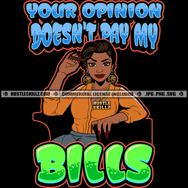 Your Opinion Doesn't Pay My Dills Melanin Boss Lady Cigar Chair Sitting Power Strong Smart Chain Necklace Hustler Cannabis Blunt Marijuana Logo Hustle Skillz SVG PNG JPG Vector Cut Files Silhouette Cricut