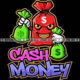 Money Bag Carrying Cash Bags Cartoon Character Hustler Grind Dollar Bags Evil Sarcastic Face Hustle Skillz SVG PNG JPG Vector Cutting Cricut Silhouette