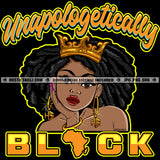 Unapologetically Black Pretty Queen Crown Hand Chin Afro Kinky Hair Dreads Ruby Lips Hustler Grind Logo Hustle Skillz SVG PNG JPG Vector Cut Files Silhouette Cricut