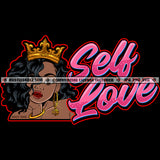 Self Love Beautiful Black Queen Crown Hand Chin Curly Black Hair Bracelet Hustler Graphic Grind Logo Skillz SVG PNG JPG Vector Cut Files Silhouette Cricut