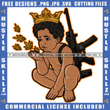 Young Crown Child Power Holding Long Black Gun Weapon Cannabis Smoking Blunt Marijuana Weed leaf Logo Hustle Skillz SVG PNG JPG Vector Cut Files Silhouette Cricut