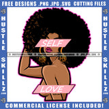 Afro Puff Hairstyle African American Woman Self Love Life Quotes Slim Figure Logo Hustle Skillz SVG PNG JPG Vector Cut Files Silhouette Cricut