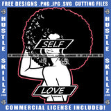 Afro Puff Hairstyle African American Woman Black And White Design Self Love Life Quotes Fit Figure Logo Hustle Skillz SVG PNG JPG Vector Cut Files Silhouette Cricut