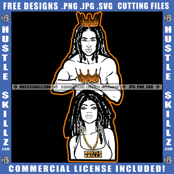 Melanin Black And White Design Couple King Queen Relationship Soulmates Dreadlocks Hairstyle Fit Figure Hustle Earing Gold Chain Logo Hustle Skillz SVG PNG JPG Vector Cut Files Silhouette Cricut