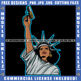 Liberty Statue Melanin Woman Power Holding Gun Hustle Earing Logo Hustle Skillz SVG PNG JPG Vector Cut Files Silhouette Cricut