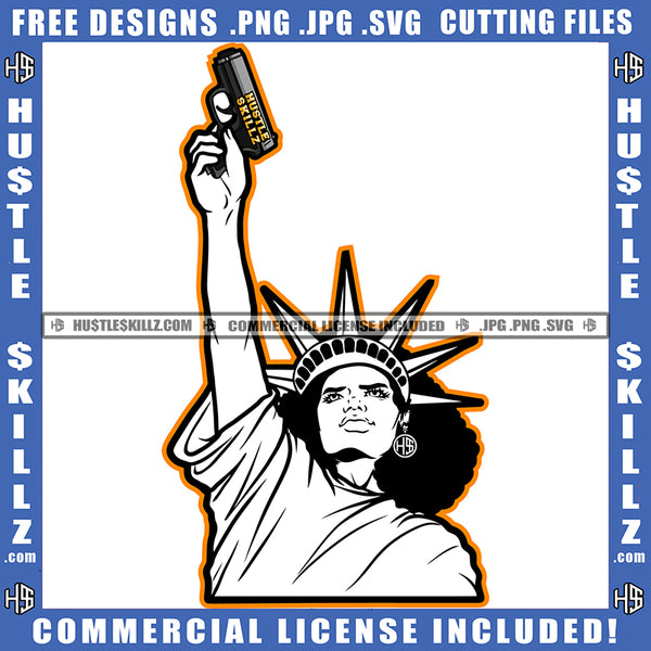 Liberty Statue Black And White Design Nubian Woman Power Holding Gun Hustle Earing Logo Hustle Skillz SVG PNG JPG Vector Cut Files Silhouette Cricut