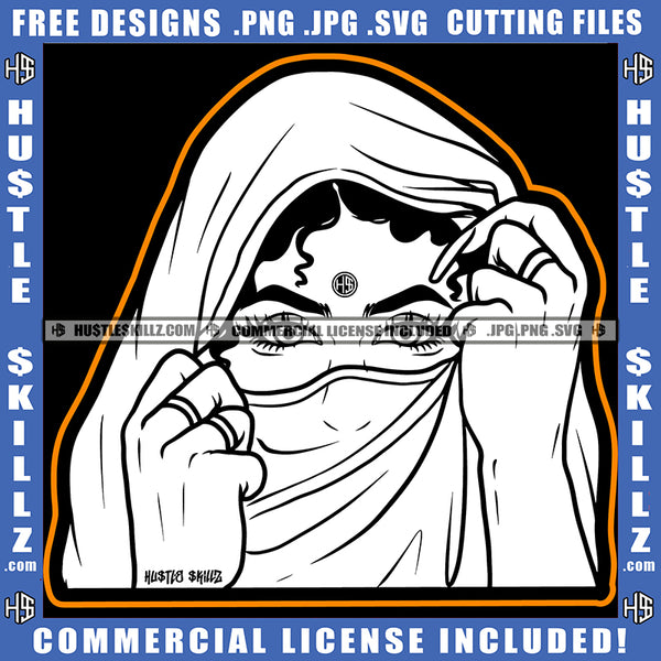 Nubian Woman Black And White Design Muslim Girl Wearing Ring Hustle Tip Face Head Covering Hustler Grind Hustling Logo Hustle Skillz SVG PNG JPG Vector Cut Files Silhouette Cricut