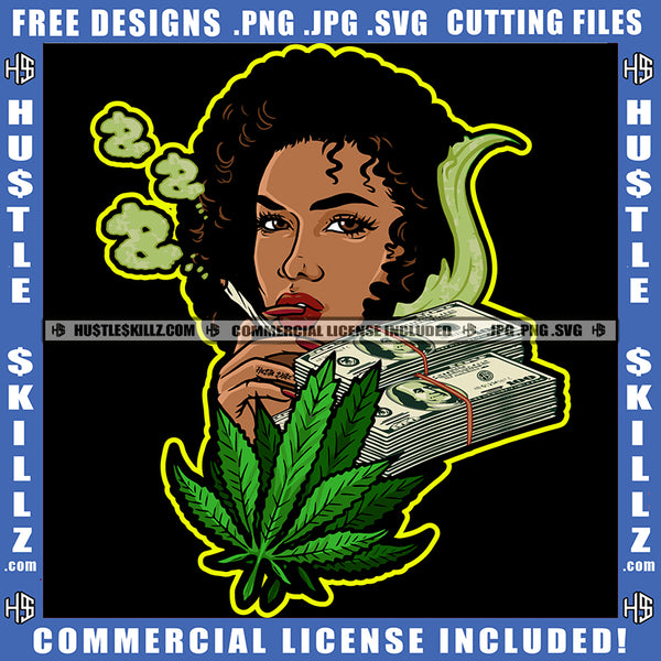 Melanin Sexy Woman Money Power Hustler Boss Cash Grind Curly Hairstyle Cannabis Smoking Blunt Marijuana Weed leaf Logo Hustle Skillz SVG PNG JPG Vector Cut Files Silhouette Cricut