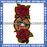 Woman Roses Eye Bleeding Rose Flower Graphic Image Grind Logo Hustle Skillz SVG PNG JPG Vector Cut Files Silhouette Cricut