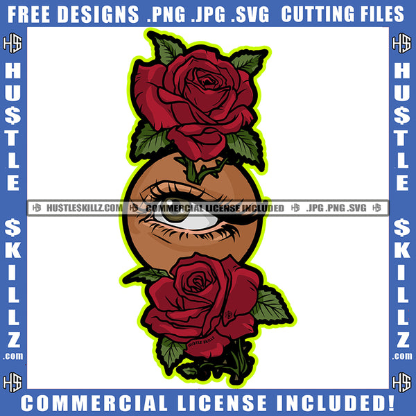 Woman Flower Roses Eye Rose Business Success Art Graphic Image Grind Logo Hustle Skillz SVG PNG JPG Vector Cut Files Silhouette Cricut