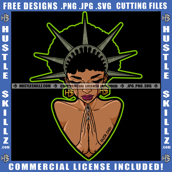 Melanin Woman Statue Liberty Praying Justice Closing Eyes Blood Bleeding Afro Hairstyle Hustler Earing Logo Hustle Skillz SVG PNG JPG Vector Cut Files Silhouette Cricut