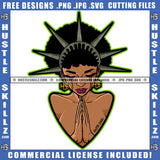 Melanin Woman Statue Liberty Praying Justice Closing Eyes Blood Bleeding Afro Hairstyle Hustler Earing Logo Hustle Skillz SVG PNG JPG Vector Cut Files Silhouette Cricut