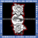 Woman Flower Black And White Roses Eye Rose Business Success Art Graphic Image Grind Logo Hustle Skillz SVG PNG JPG Vector Cut Files Silhouette Cricut