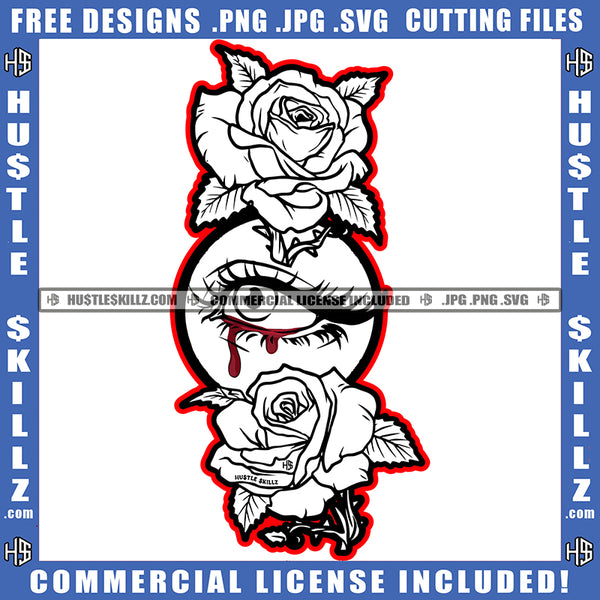 Woman Eye Bleeding Flower Black And White Design Roses Graphic Image Grind Logo Hustle Skillz SVG PNG JPG Vector Cut Files Silhouette Cricut