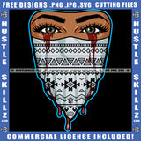 Melanin Woman Mask Watch Eyes Crying Tears Graphic Grind Blood Bleeding Logo Hustle Skillz SVG PNG JPG Vector Cut Files Silhouette Cricut