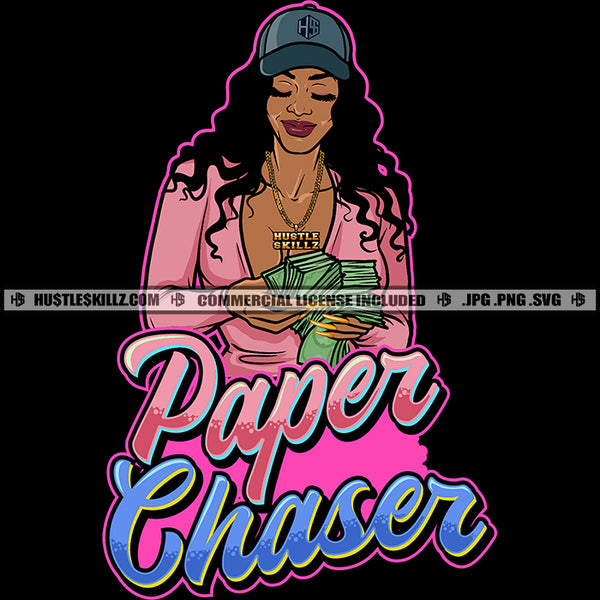 Paper Chaser Quotes Melanin Woman Baseball Cap Hat Counting Cash Money Open Top Hoops Hustler Graphic Grind Logo Skillz SVG PNG JPG Vector Cut Files Silhouette Cricut