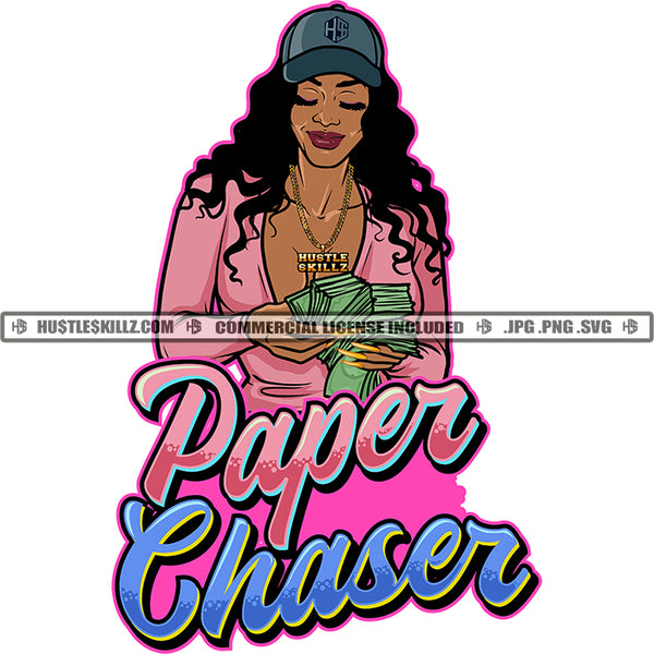 Paper Chaser Quotes Melanin Woman Baseball Cap Hat Counting Cash Money Open Top Hoops Hustler Graphic Grind Logo Skillz SVG PNG JPG Vector Cut Files Silhouette Cricut