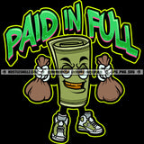 Paid In Full Rolled Dollar Bill Holding Two Bags Cash Money Grind Sneakers Graphic Icon Grind Logo Hustle Skillz SVG PNG JPG Vector Cut Files Silhouette Cricut