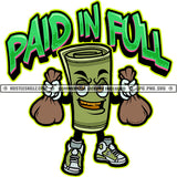 Paid In Full Rolled Dollar Bill Holding Two Bags Cash Money Grind Sneakers Graphic Icon Grind Logo Hustle Skillz SVG PNG JPG Vector Cut Files Silhouette Cricut