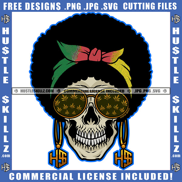 Skeleton Skull With Afro Headwrap Earrings Floral Graphics Image Cannabis Smoking Blunt Marijuana Weed leaf Logo Hustle Skillz SVG PNG JPG Vector Cut Files Silhouette Cricut