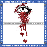 Eyeball Eye Dripping Blood Tears Crying Eyesight Sight View Hustle Skillz SVG PNG JPG Vector Cut Files Silhouette Cricut