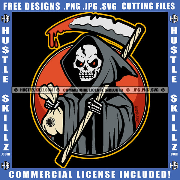 Grim Reaper Skull Scary Death Halloween Blood Hold Cash Bag Hustler Evil Eyes Logo Hustle Skillz SVG PNG JPG Vector Cut Files Silhouette Cricut