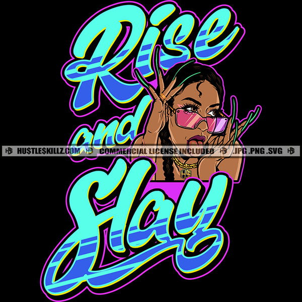 Rise And Slay Sexy Melanin Woman Braids Hairstyle Gold Chain Sunglass Bracelet Ring Long Nail Lips Mouth Tongue Out Piercing Erotic Logo Hustle Skillz SVG PNG JPG Vector Cut Files Silhouette Cricut