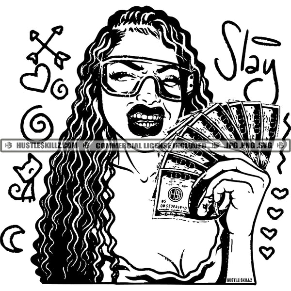 Slay Woman Showing Money Smiling Glasses Black And White Designs Hustle Skillz SVG PNG JPG Vector Cutting Files Silhouette Cricut