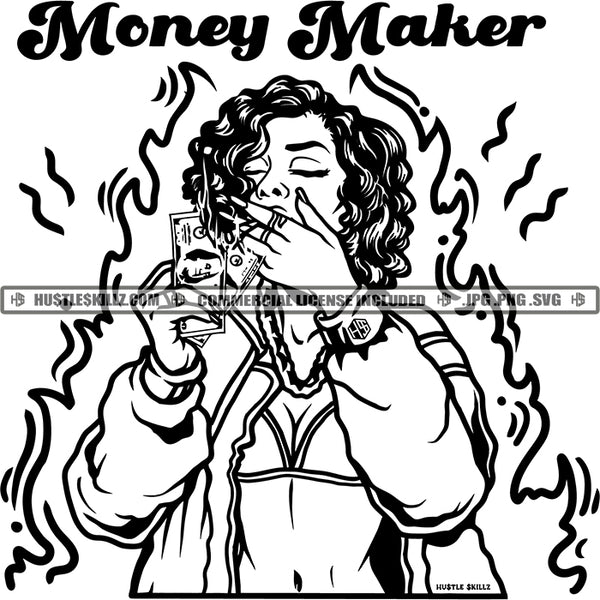Money Make Woman Smoking Money Fire Lighter Black And White Designs Hustle Skillz SVG PNG JPG Vector Cutting Files Silhouette Cricut