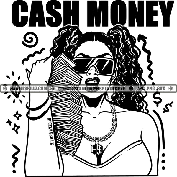 Cash Money Woman Ponytails Sunglasses Carrying Money Stacks Bragging Black And White Designs Hustle Skillz SVG PNG JPG Vector Cutting Files Silhouette Cricut