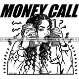 Money Call Woman Money Stacks Bragging Hustler Grind Gangster Street Ghetto Girl Black And White Designs Hustle Skillz SVG PNG JPG Vector Cutting Files Silhouette Cricut
