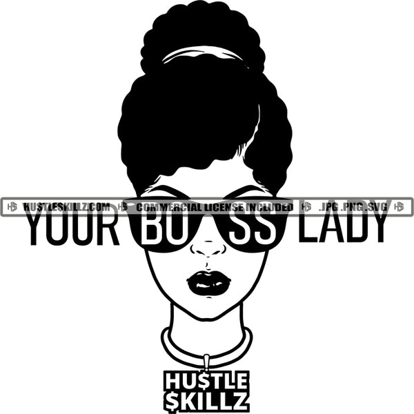 Boss Lady Woman Wearing Sunglasses Business Black and White Designs Logo Designs Elements Hustle Skillz SVG PNG JPG Vector Cutting Files Silhouette Cricut