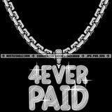 4ever Paid Diamond Charm Gemstone Chain Luxury Wealth Jewelry Silver Necklace Jewel Logo Hustle Skillz SVG PNG JPG Vector Cut Files Silhouette Cricut