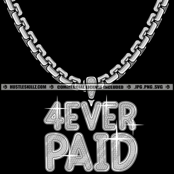 4ever Paid Diamond Charm Gemstone Chain Luxury Wealth Jewelry Silver Necklace Jewel Logo Hustle Skillz SVG PNG JPG Vector Cut Files Silhouette Cricut